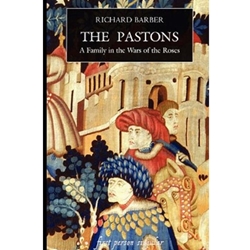 PASTONS : FAMILY IN THE WARS OF THE ROSES