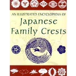 ILLUSTRATED ENCYCLOPEDIA OF JAPANESE FAMILY CRESTS
