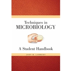 TECHNIQUES F/MICROBIOLOGY STUDENT HDBK.