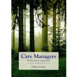 CARE MANAGERS:WORKING WITH AGING FAMILY