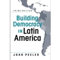 BUILDING DEMOCRACY IN LATIN AMERICA