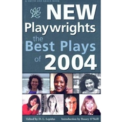 NEW PLAYWRIGHTS BEST PLAYS OF 2004 NR