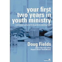 YOUR FIRST TWO YEARS IN YOUTH MINISTRY