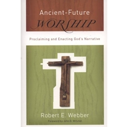 ANCIENT-FUTURE WORSHIP