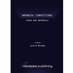 WRONGFUL CONVICTIONS : CASES & MATERIALS