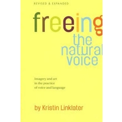 FREEING THE NATURAL VOICE - EXPANDED