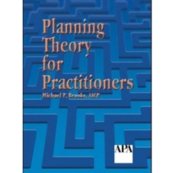 PLANNING THEORY FOR PRACTITIONERS