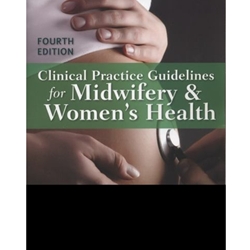 CLINICAL PRACTICE GUIDLINES F/MIDWIFERY+WOMEN'S HEALTH