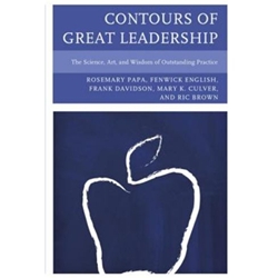 CONTOURS OF GREAT LEADERSHIP: SCIENCE, ART, + WISDOM OUTSTANDING PRACTICE