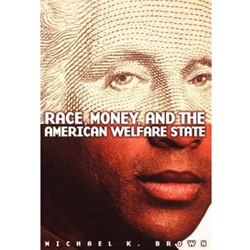 RACE,MONEY+AMERICAN WELFARE STATE